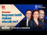 Piyasalar Bayram Tatili Riskini Alacak mı? | Ekonomi Masası | 21 Mayıs