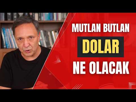 MUTLAK BUTLAN DOLAR NE OLACAK dolar, altın,gümüş,borsa,ekonomi