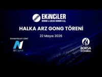 "Ekinciler Demir ve Çelik Sanayi AŞ" Halka Arz Gong Töreni
