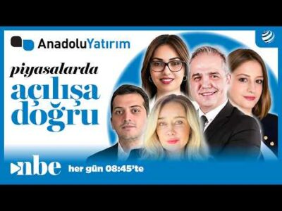 Anadolu Yatırımla Piyasalarda Açılışa Doğru | 22 Mayıs