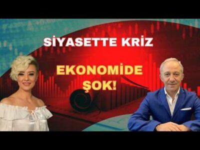 SİYASETTE KRİZ EKONOMİDE ŞOK