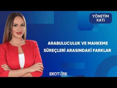 Arabuluculuk Sisteminin Avantajları Neler? | Yönetim Katı