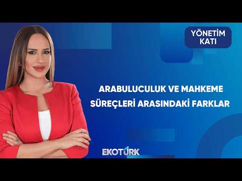 Arabuluculuk Sisteminin Avantajları Neler? | Yönetim Katı