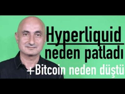 Hyperliquid neden patladı? | Bitcoin neden düştü?
