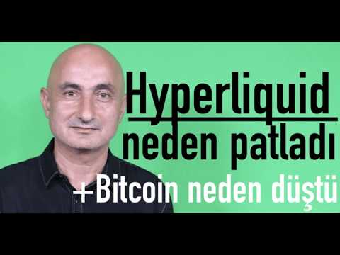 Hyperliquid neden patladı? | Bitcoin neden düştü?