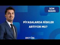 Enflasyonda Yukarı Yönlü Riskler | Son Seans