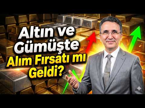 Altın ve Gümüşte Alım Fırsatı mı Geldi?