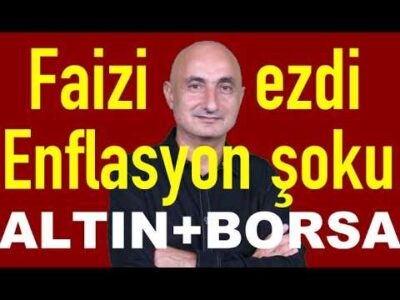 Enflasyon şoku | Borsada da şok | Jantsa zorda | Altında dev alıcı