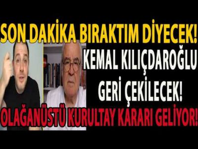 SON DAKİKA BIRAKTIM DİYECEK! KEMAL KILIÇDAROĞLU GERİ ÇEKİLECEK! OLAĞANÜSTÜ KURULTAY KARARI GELİYOR!