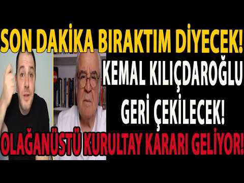 SON DAKİKA BIRAKTIM DİYECEK! KEMAL KILIÇDAROĞLU GERİ ÇEKİLECEK! OLAĞANÜSTÜ KURULTAY KARARI GELİYOR!