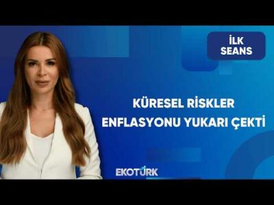 Küresel Riskler ve Borsa | İlk Seans