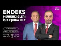 Endeks Mühendisleri İş Başında Mı ? | İsmail Aslanözyar | Ekonomi Ekranı