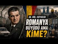Çavuşesku’dan AB’ye Romanya: Büyüme, Göç ve Büyük Eşitsizlik