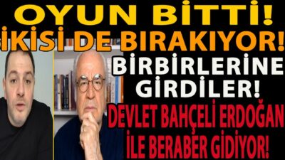 OYUN BİTTİ! İKİSİ DE BIRAKIYOR! BİRBİRLERİNE GİRDİLER! DEVLET BAHÇELİ ERDOĞAN İLE BERABER GİDİYOR!