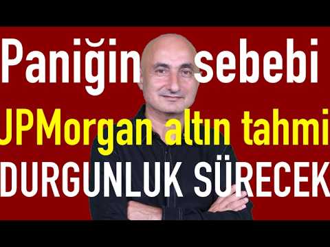 Paniğin sebebi ne? | JPMorgan altın iddiası | Borsa neden düştü?
