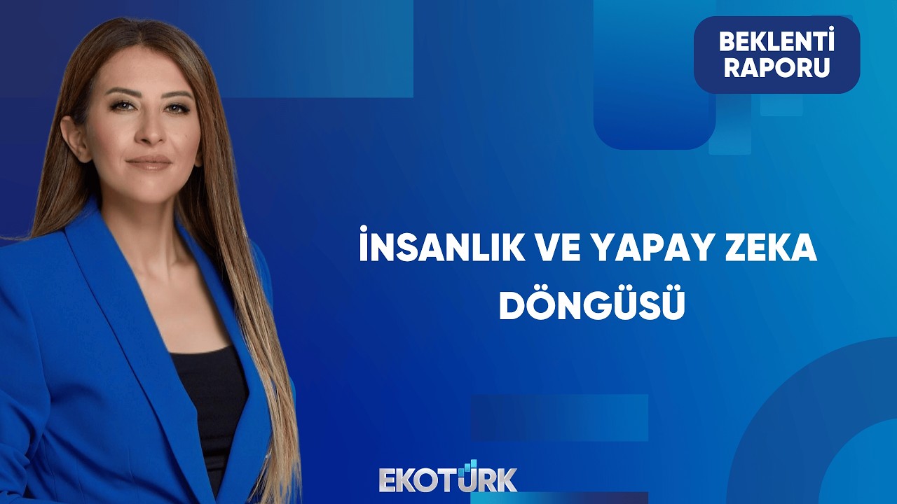Yapay Zeka Trendi Piyasaları Şekillendiriyor | Beklenti Raporu