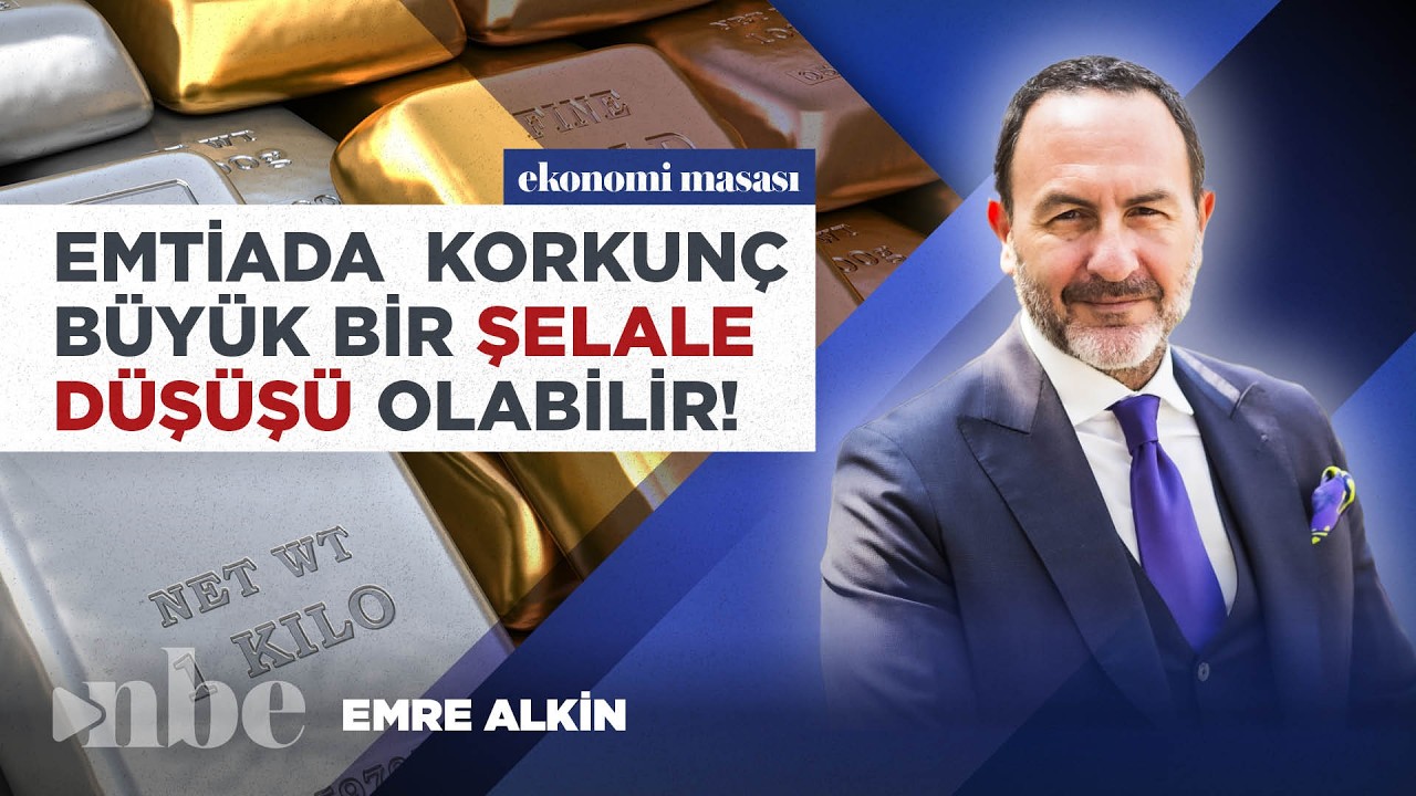 "AMAN DİKKAT! Emtia KORKUNÇ BİR ŞELALE DÜŞÜŞÜ Yaşayabilir!" Emre Alkin'den Net Uyarı