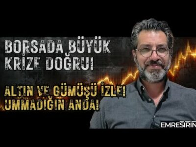 BORSADA İŞLER KARIŞIYOR! ALTIN VE GÜMÜŞ UMMADIĞIN ANDA! Emre ŞİRİN