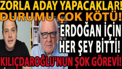 DURUMU ÇOK KÖTÜ! ERDOĞAN İÇİN HER ŞEY BİTTİ! ZORLA ADAY YAPACAKLAR! KILIÇDAROĞLU'NUN ŞOK EDEN GÖREVİ