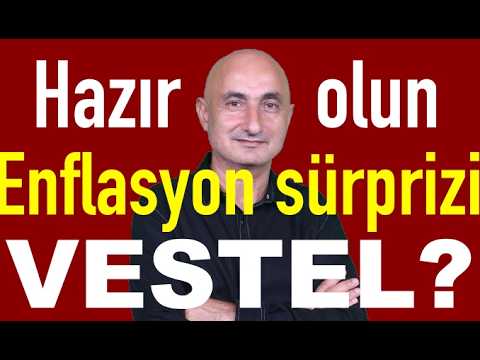 Enflasyon sürprizi | Altında ne oluyor? | Vestel tamam mı? | Yine BofA sattı