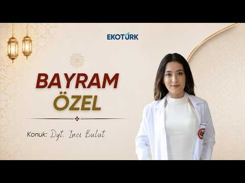 İnci Bulut ile Sağlıklı Tarifler | Bayram Özel