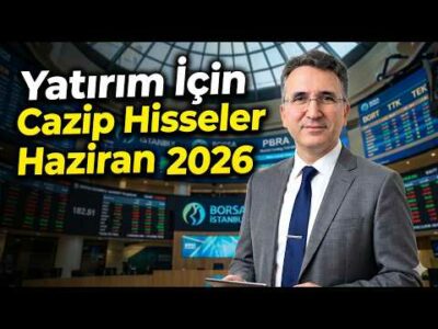 Yatırım İçin Cazip Hisseler Haziran 2026 #borsa #hisse