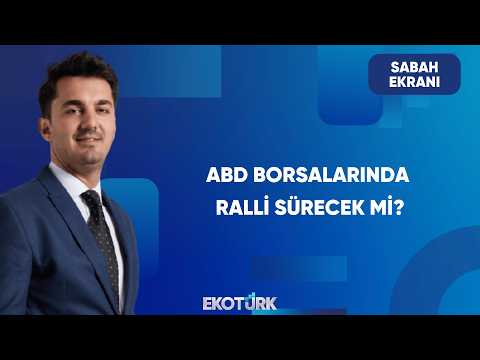 ABD Borsalarında Yükseliş Sürecek mi? | Sabah Ekranı