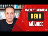 EMEKLİYE MEMURA DEV MÜJDEEEE dolar, altın,gümüş,borsa,ekonomi