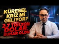 2,7 Trilyon Dolar Buhar Oldu