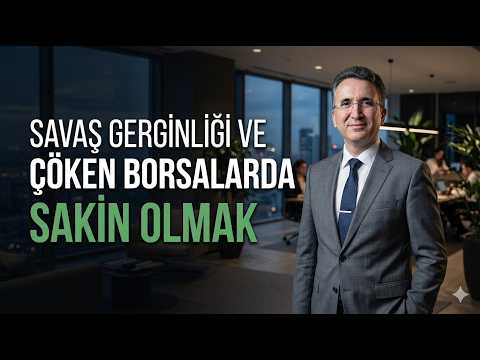 Savaş Gerginliği ve Çöken Borsalarda Sakin Olmak