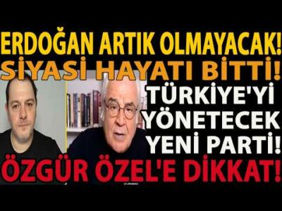 ERDOĞAN ARTIK OLMAYACAK! SİYASİ HAYATI BİTTİ! TÜRKİYE'Yİ YÖNETECEK YENİ PARTİ! ÖZGÜR ÖZEL'E DİKKAT!