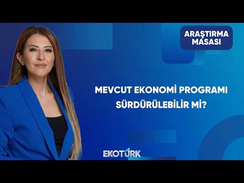 Ekonomide Kalıcı İstikrar İçin Ne Yapılmalı? | Araştırma Masası