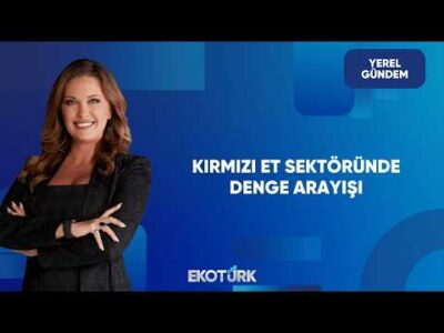 Kırmızı Et Fiyatlarındaki Dalgalanmanın Temel Nedenleri Neler? | Yerel Gündem