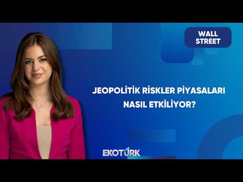 Petrol, Altın ve Fed Üçgeninde Piyasalar | Wall Street