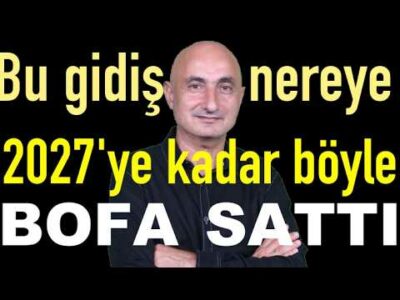 Bu gidiş nereye? | Altında tedirgin bekleyiş | Yine BofA sattı