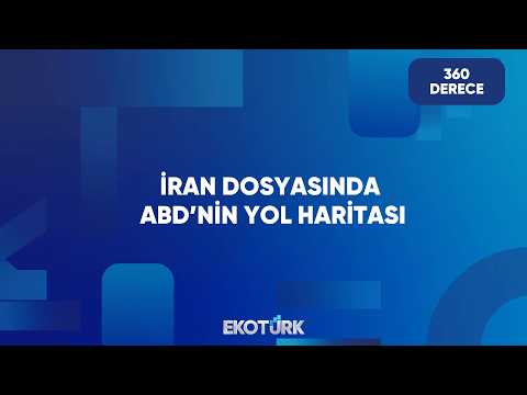 Washington'un İran Stratejisi Ne? | 360 Derece