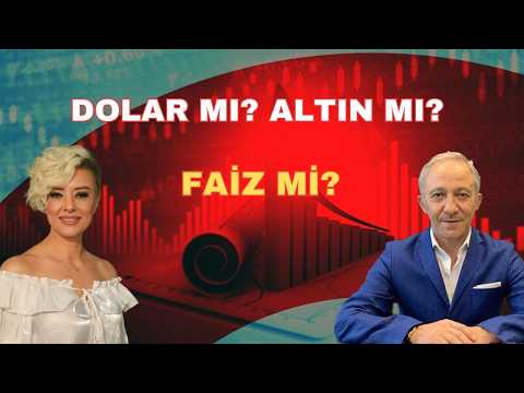 DOLAR MI ALTIN MI FAİZ Mİ?
