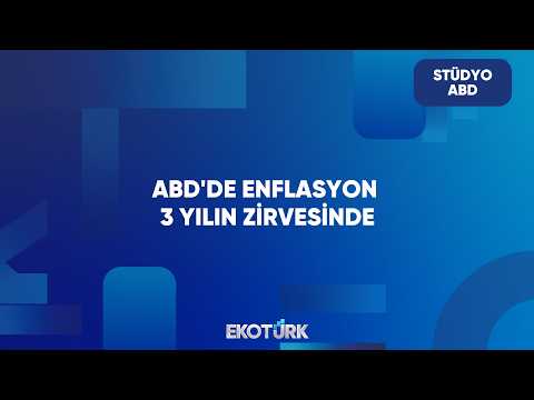 ABD'de Enflasyon Üç Yılın Zirvesinde | Stüdyo ABD