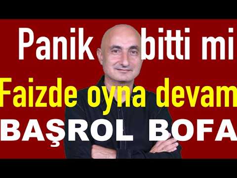 Panik bitti mi? | Faizde oyna devam | Borsada başrol yine BofA'da