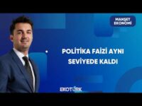 TCMB Politika Faizine Dokunmadı | Manşet Ekonomi