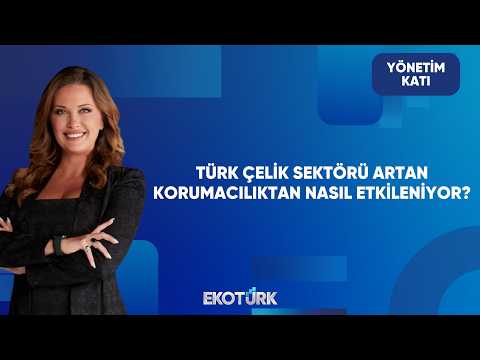 Türk Çelik Sektöründen Acil Çağrı | Yönetim Katı