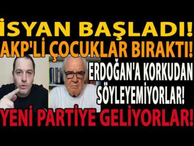 İSYAN BAŞLADI! ERDOĞAN'A KORKUDAN SÖYLEYEMİYORLAR! AKP'Lİ ÇOCUKLAR BIRAKTI! YENİ PARTİYE GELİYORLAR!