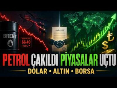 Petrol Çakıldı, Piyasalar Uçtu: Dolar, Altın, Borsa Ne Olacak?