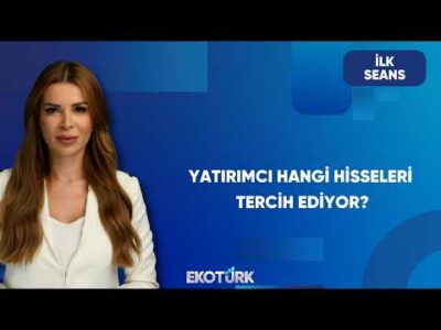 Hisseler Arasında Rotasyon Bekleniyor Mu? | İlk Seans