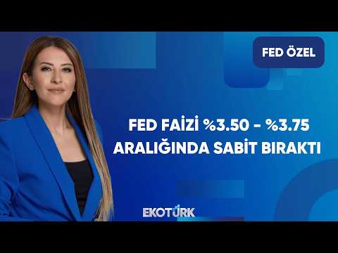 Fed Faizi Sabit Bıraktı: Uzun Vadede Ne Bekliyor? | FED Özel Yayını | 17.06.2026