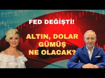 FED DEĞİŞTİ ALTIN DOLAR GÜMÜŞ NE OLACAK?