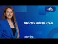 Küresel Piyasalarda 'Fitch' Alarmı | Gün Ortası