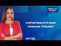 KOBİ Tanımındaki Değişiklik Ne Getiriyor? | Sanayi ve Ticaret