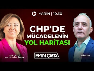 #CANLI CHP'de Mücadelenin Yol Haritası I Emin Çapa & Gül Çitçi