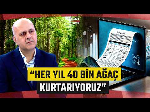 Türkiye E-Dönüşüm’de Ne Durumda? “Her Yıl 40 Bin Ağaç Kurtarıyoruz” - İş Dünyası